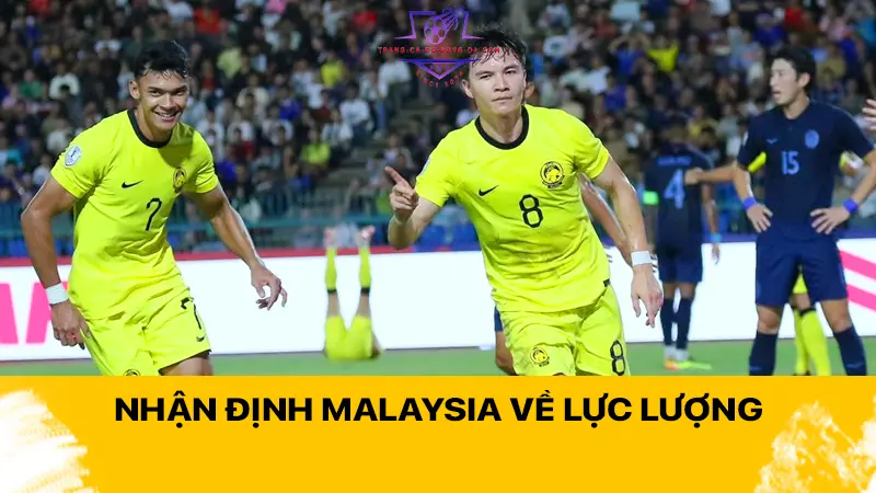 Nhận định Malaysia về lực lượng