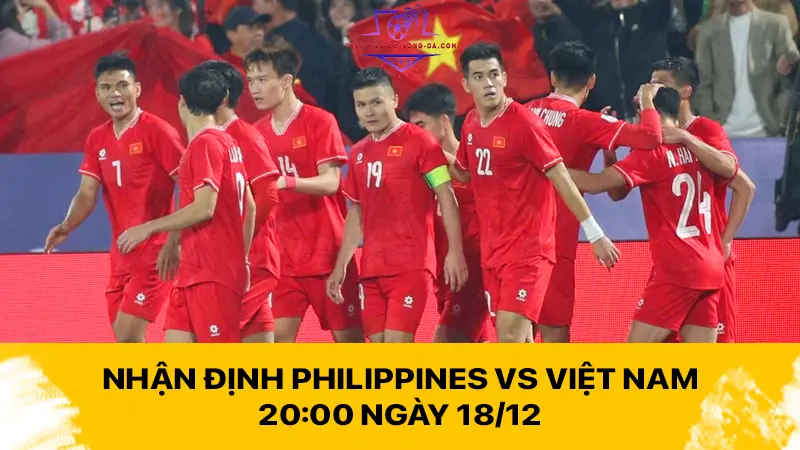 Nhận định Philippines vs Việt Nam 20:00 ngày 18/12