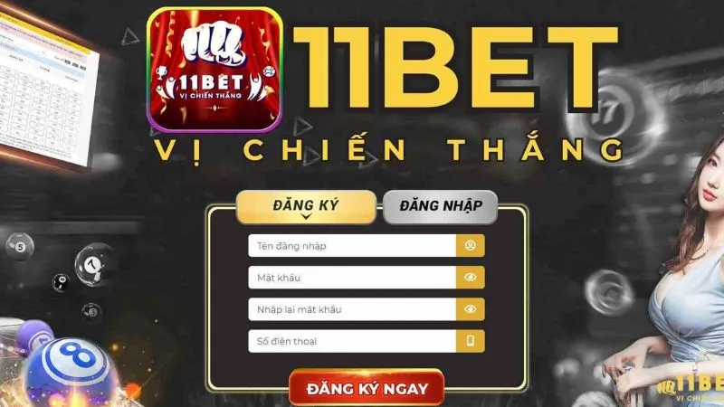 Hướng dẫn đăng ký 11Bet nhanh gọn chưa đến 3p cho cược thủ