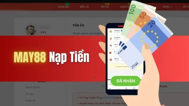 Hướng dẫn nạp tiền May88